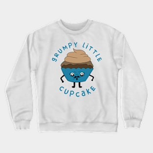 Grumpy Little Cupcake With Moustache Crewneck Sweatshirt